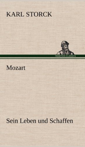 Mozart - Sein Leben und Schaffen [Hardcover]