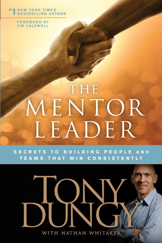 Mentor Leader Secrets to Building People and Teams That Win Consistently [Paperback]