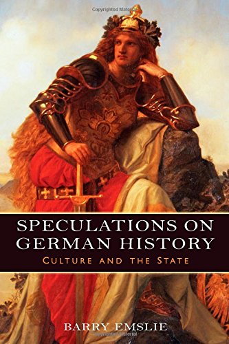 Speculations on German History Culture and the State [Hardcover]