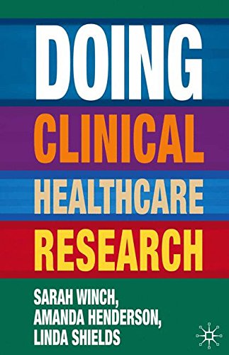 Doing Clinical Healthcare Research A Survival Guide [Paperback]