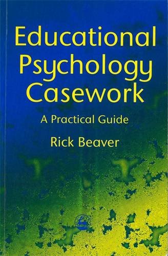 Educational Psychology Casework A Practical Guide [Paperback]