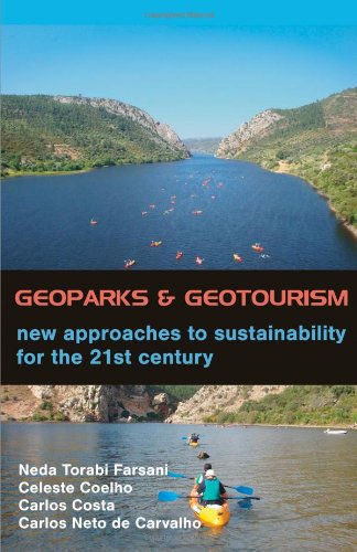Geoparks And Geotourism New Approaches To Sustainability For The 21st Century [Paperback]
