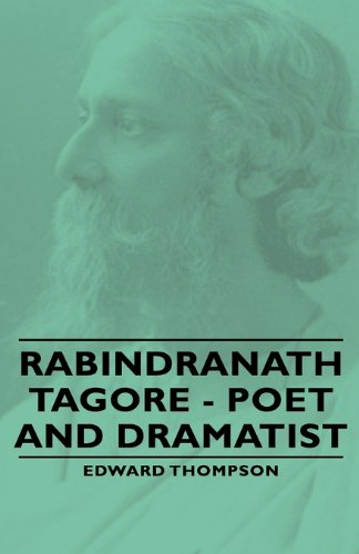 Rabindranath Tagore - Poet and Dramatist [Hardcover]