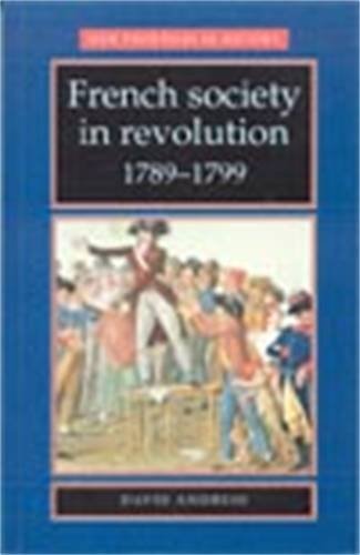 French Society in Revolution, 1789-99 [Paperback]
