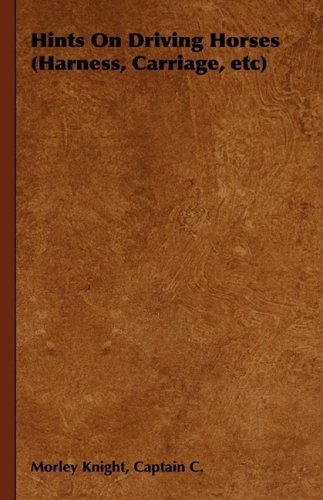 Hints On Driving Horses (harness, Carriage, Etc) [Paperback]