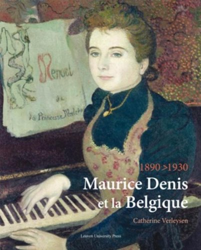 Maurice Denis Et La Belgique, 1890-1930 (kadoc Artes) (french Edition) [Hardcover]