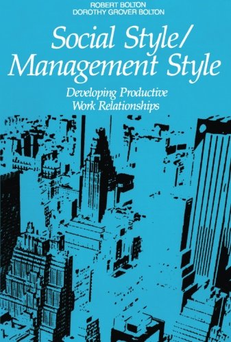 Social Style / Management Style Developing Productive Work Relationships [Paperback]