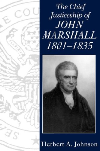 Chief Justiceship of John Marshall, 1801-1835 [Paperback]