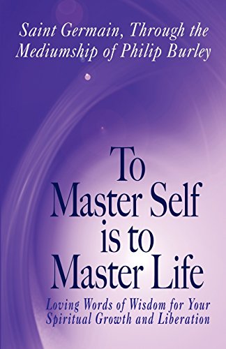 To Master Self Is To Master Life [Paperback]