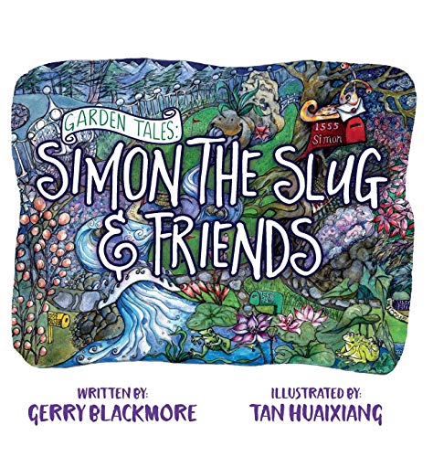Garden Tales Simon The Slug And Friends [Hardcover]