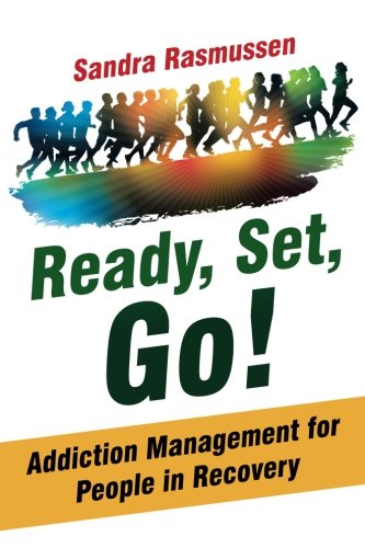 Ready, Set, Go Addiction Management For People In Recovery [Paperback]