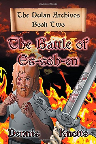 The Battle Of Es-Soh-En The Dulan Archives - Book Two [Paperback]