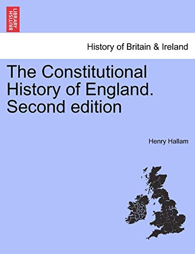 The Constitutional History Of England. Vol. Iii, Third Edition [Paperback]