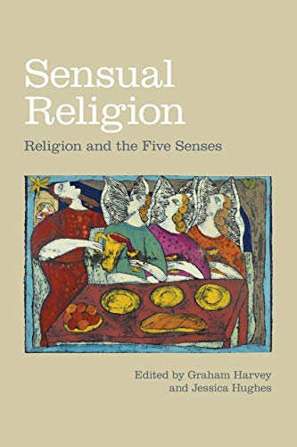 Sensual Religion Religion and the Five Senses [Paperback]