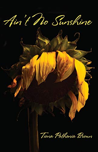Aint No Sunshine [Paperback]