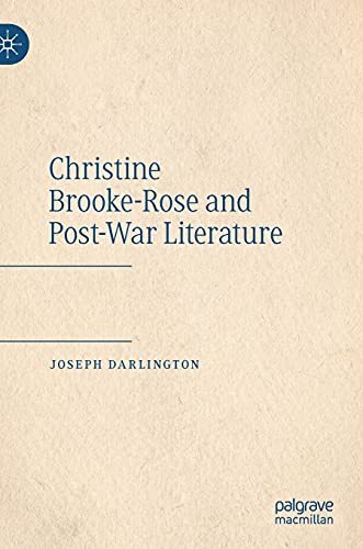 Christine Brooke-Rose and Post-War Literature [Hardcover]
