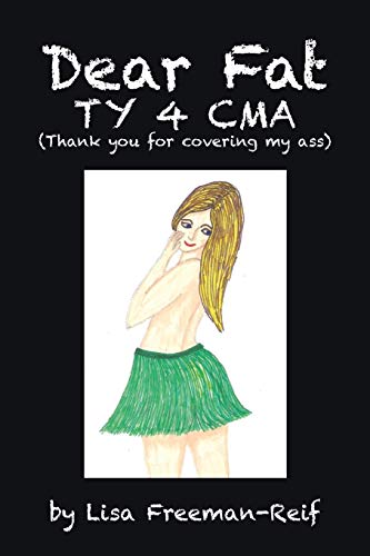 Dear Fat Ty 4 Cma (Thank You for Covering My Ass) [Paperback]