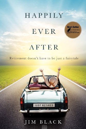 Happily Ever After Retirment doesn't have to be just a fairytale [Paperback]