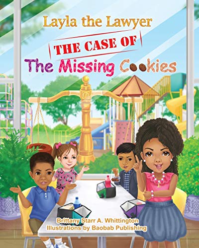 Layla the Lawyer  The Case of the Missing Cookies [Paperback]