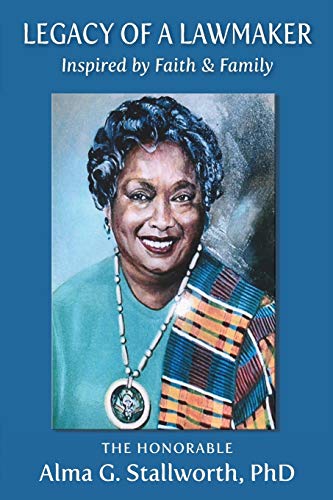 Legacy of a Lawmaker  Inspired by Faith and Family [Paperback]