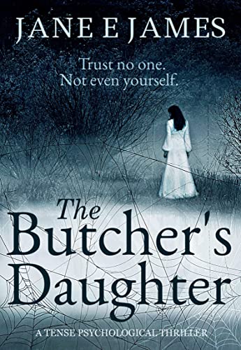 The Butcher's Daughter A Tense Psychological Thriller [Paperback]