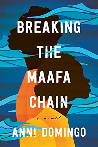 Breaking the Maafa Chain A Novel [Hardcover]