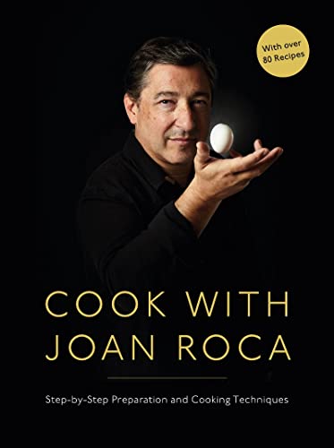 Cook with Joan Roca Step-by-Step Preparation and Cooking Techniques [Hardcover]