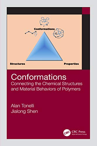 Conformations Connecting the Chemical Structures and Material Behaviors of Poly [Hardcover]