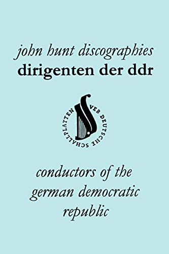 Dirigenten Der Ddr. Conductors Of The German Democratic Republic. 5 Discographie [Paperback]