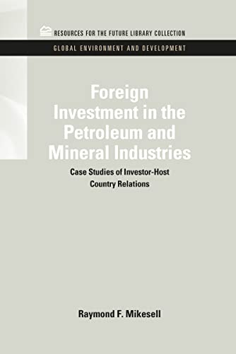 Foreign Investment in the Petroleum and Mineral Industries Case Studies of Inve [Hardcover]