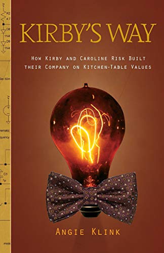 Kirby's Way How Kirby And Caroline Risk Built Their Company On Kitchen-Table Va [Paperback]