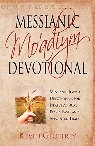 Messianic Mo'adiym Devotional Messianic Jewish Devotionals For Israel's Annual  [Paperback]