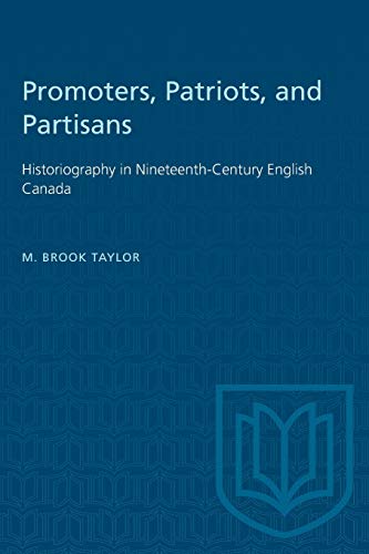 Promoters, Patriots, and Partisans  Historiography in Nineteenth-Century Englis [Paperback]