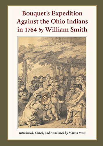 Bouquet's Expedition Against The Ohio Indians In 1764 By William Smith [Hardcover]