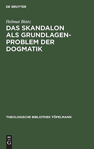 Skandalon Als Grundlagenproblem der Dogmatik  Eine Auseinandersetzung MIT Karl  [Hardcover]