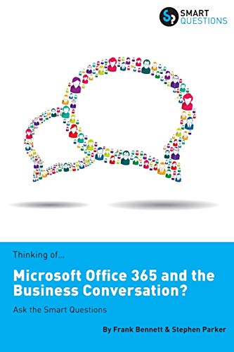 Thinking Of...Microsoft Office 365 And The Business Conversation Ask The Smart  [Paperback]