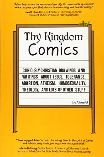 Thy Kingdom Comics Curiously Christian Drawings And Writings About Jesus, Toler [Paperback]