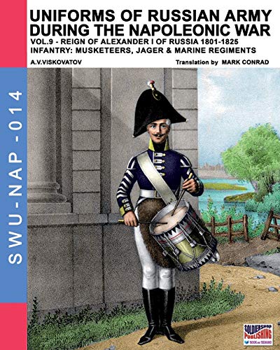 Uniforms Of Russian Army During The Napoleonic War Vol.9 Army Infantry Muskeet [Paperback]