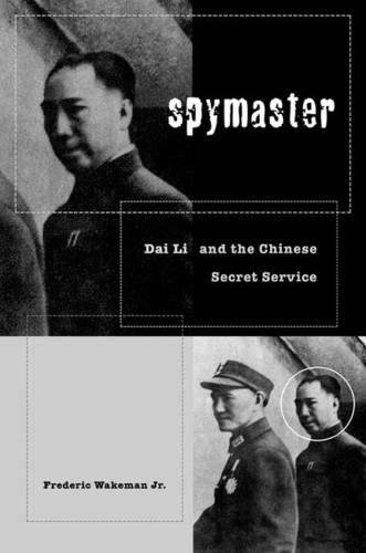 Spymaster Dai Li and the Chinese Secret Service [Hardcover]
