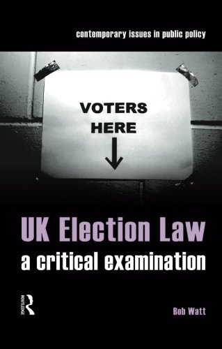 UK Election Law A Critical Examination [Paperback]