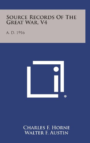 Source Records of the Great War, V4  A. D. 1916 [Hardcover]