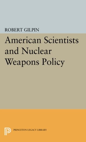 American Scientists and Nuclear Weapons Policy [Paperback]