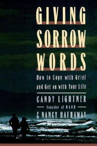 Giving Sorrow Words How to Cope with Your Grief and Get on with Your Life [Hardcover]