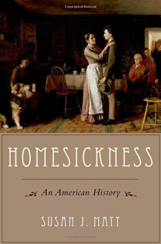 Homesickness An American History [Hardcover]
