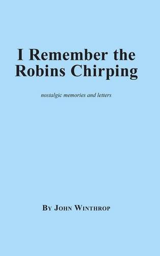 I Remember The Robins Chirping [Hardcover]