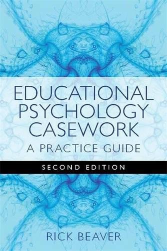 Educational Psychology Casework A Practice Guide [Paperback]