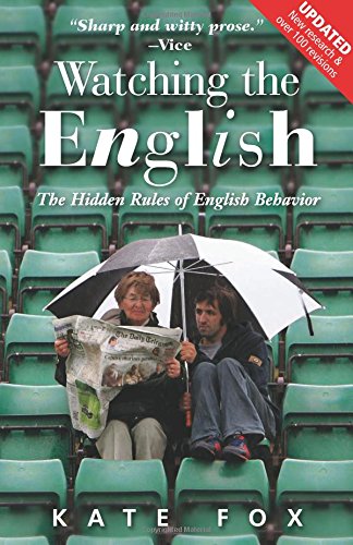 Watching the English The Hidden Rules of English Behavior [Paperback]