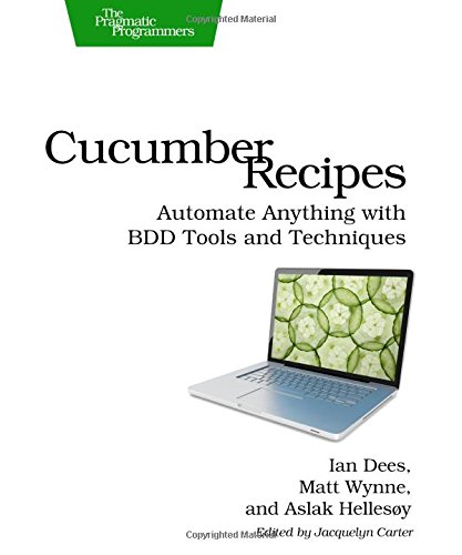 Cucumber Recipes Automate Anything with BDD Tools and Techniques [Paperback]