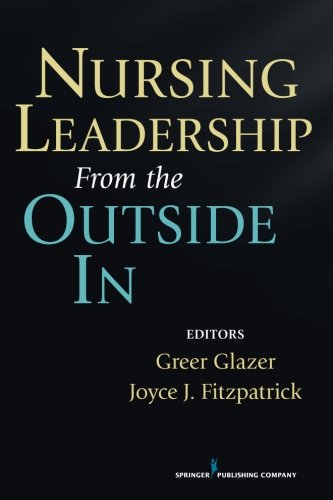 Nursing Leadership from the Outside In [Paperback]