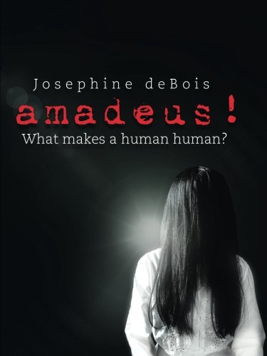 Amadeus What Makes A Human Human [Paperback]